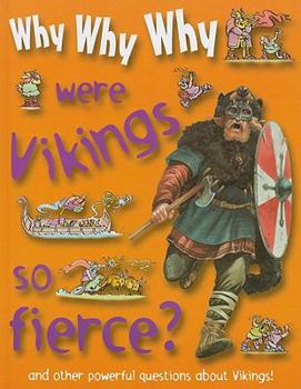 Why Why Why Were Vikings So Fierce? - Book  of the Why Why Why