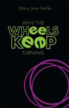 Paperback Why the Wheels Keep Turning Book