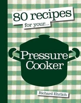 Paperback 80 Recipes for Your Pressure Cooker Book