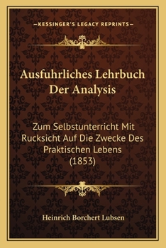 Ausfuhrliches Lehrbuch Der Analytischen Oder Hoheren Geometrie Zum Selbstunterricht
