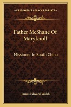 Paperback Father McShane Of Maryknoll: Missioner In South China Book