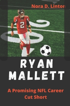 Paperback Ryan Mallett: A Promising NFL Career Cut Short [Large Print] Book