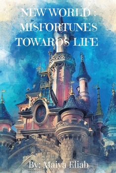 Paperback New World: Misfortunes Towards Life Book