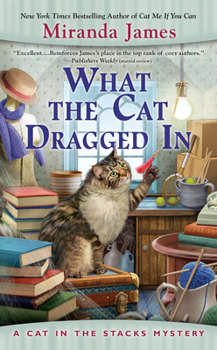 Mass Market Paperback What the Cat Dragged in Book