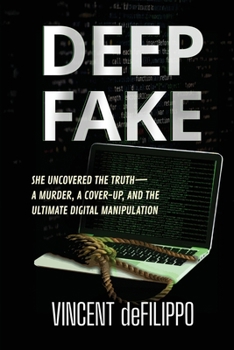 Paperback Deep Fake: A Murder, A Coverup, and the Ultimate Digital Manipulation Book