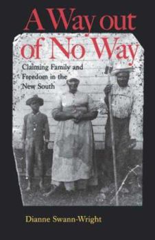 Paperback A Way Out of No Way: Claiming Family and Freedom in the New South Book