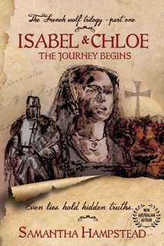 Paperback Isabel and Chloe - The Journey Begins: Part One The French Wolf Trilogy Book