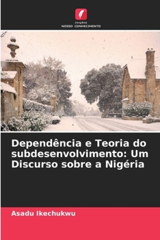 Paperback Dependência e Teoria do subdesenvolvimento: Um Discurso sobre a Nigéria [Portuguese] Book