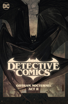 Paperback Batman: Detective Comics Vol. 3: Gotham Nocturne: ACT II Book