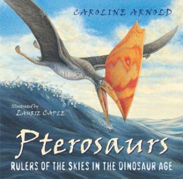Library Binding Pterosaurs: Rulers of the Skies in the Dinosaur Age Book