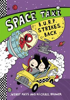 Space Taxi: B.U.R.P. Strikes Back - Book #5 of the Space Taxi
