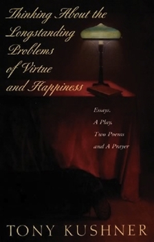 Hardcover Thinking about the Longstanding Problems of Virtue: Essays, a Play, Two Poems and a Prayer Book