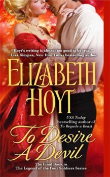 To Desire a Devil - Book #4 of the Legend of the Four Soldiers