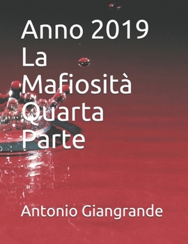 Paperback Anno 2019 La Mafiosit? Quarta Parte [Italian] Book