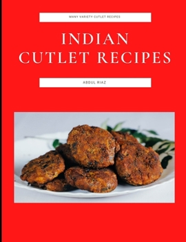 Indian Cutlet Recipes: Many Variety Cutlet Recipes
