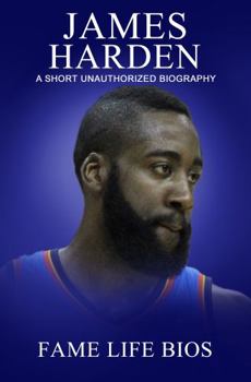 Paperback James Harden : A Short Unauthorized Biography Book