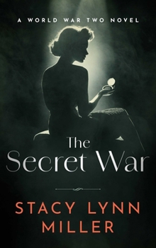 The Secret War: A World War Two Novel (Hattie James, 3)