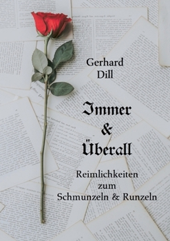 Paperback Immer & Überall: Reimlichkeiten zum Schmunzeln und Runzeln [German] Book