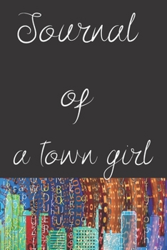 Paperback Journal of a town girl: Lined blank notebook / journal. Book