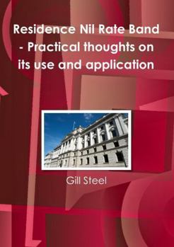 Paperback Residence Nil Rate Band - Practical thoughts on its use and application Book