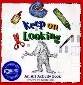 Paperback Keep on Looking: An Activity Book for Kids and Parents Based on "Behond the Scenes" Book