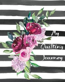 Paperback My Quilting Journey: Quilt Diary Book