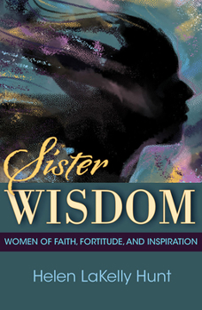 Paperback Sister Wisdom: Women of Faith, Fortitude, and Inspiration Book