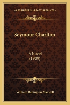 Paperback Seymour Charlton: A Novel (1909) Book