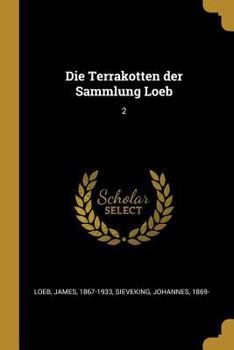 Paperback Die Terrakotten der Sammlung Loeb: 2 [German] Book