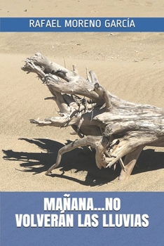Paperback Mañana...No Volverán Las Lluvias [Spanish] Book