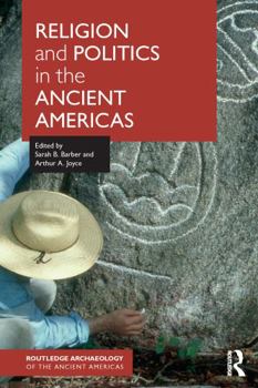 Paperback Religion and Politics in the Ancient Americas Book