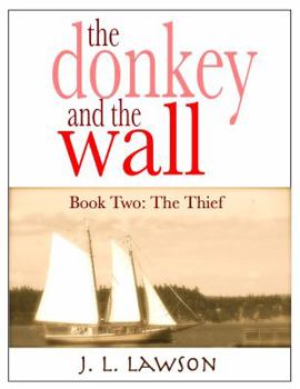 The Thief - Book #2 of the Donkey and the Wall