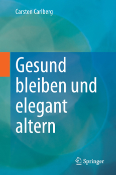 Paperback Gesund Bleiben Und Elegant Altern [German] Book