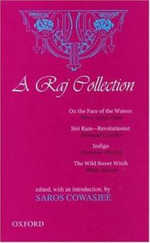 Hardcover A Raj Collection: On the Face of the Waters, Siri Ram--Revolutionist, Indigo, the Wild Sweet Witch Book