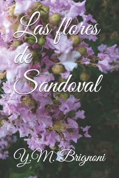 Paperback Las flores de Sandoval [Spanish] Book