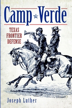 Paperback Camp Verde: Texas Frontier Defense Book