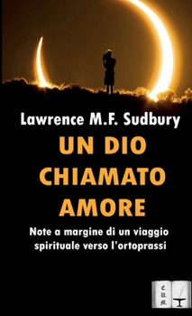 Paperback Un Dio Chiamato Amore [Italian] Book