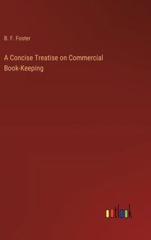 Hardcover A Concise Treatise on Commercial Book-Keeping Book