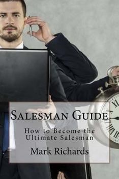 Paperback Salesman Guide: How to Become the Ultimate Salesman Book