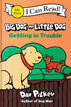 Big Dog and Little Dog Getting in Trouble - Book  of the Big Dog and Little Dog