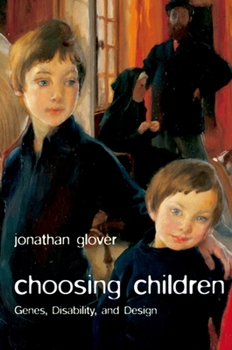Paperback Choosing Children: Genes, Disability, and Design Book