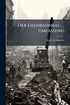 Paperback Der Eisenbahnbau ... Umfassend [German] Book