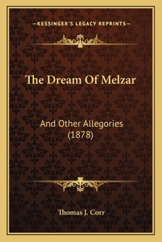 Paperback The Dream Of Melzar: And Other Allegories (1878) Book
