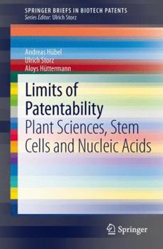 Paperback Limits of Patentability: Plant Sciences, Stem Cells and Nucleic Acids Book