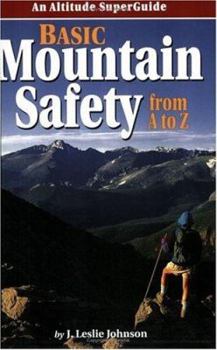 Paperback SuperGuide: Basic Mountain Safety from A to Z Book