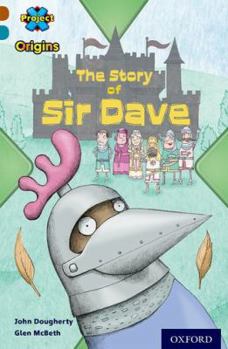 Paperback Project X Origins: Brown Book Band, Oxford Level 9: Knights and Castles: The Story of Sir Dave Book