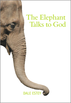 Paperback The Elephant Talks to God Book