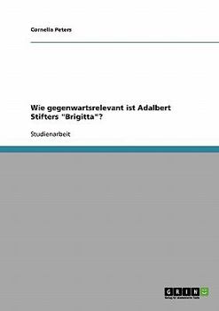 Paperback Wie gegenwartsrelevant ist Adalbert Stifters "Brigitta"? [German] Book