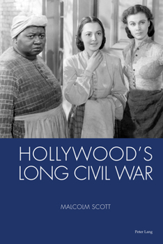 Hardcover Hollywood's Long Civil War Book