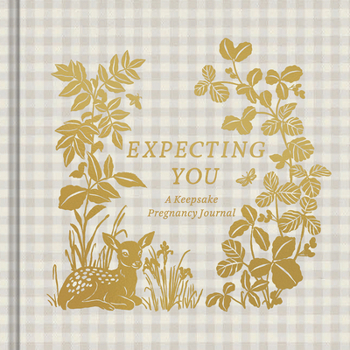 Hardcover Expecting You: A Keepsake Pregnancy Journal Book